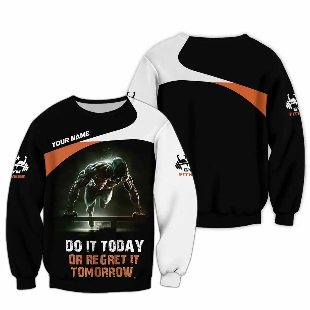 Unisex Shirt - Custom Do It Today Or Regret It Tomorrow Sporty Shirt Long Sleeve / S T-shirt
